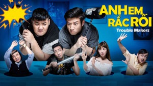 Phim Anh Em Rắc Rối - Trouble Makers (2017)