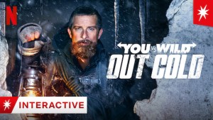 Phim Bạn đối đầu với thiên nhiên: Sứ mệnh lạnh giá - You vs. Wild: Out Cold (2021)