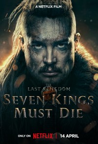 Phim Cái chết của bảy vị vua - The Last Kingdom: Seven Kings Must Die (2023)