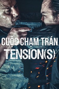 Phim Cuộc Chạm Trán - Tension(s) (2015)