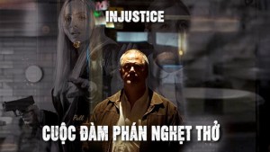 Phim Cuộc Đàm Phán Nghẹt Thở - Injustice (2017)