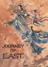 Phim Đông Du Truyện - JOURNEY OF EAST (2022)