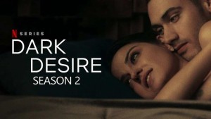 Phim Dục Vọng Đen Tối (Phần 2) - Dark Desire (Season 2) (2022)