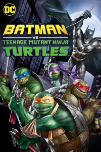 Phim Liên Minh Người Dơi Và Ninja Rùa - Batman vs. Teenage Mutant Ninja Turtles (2019)