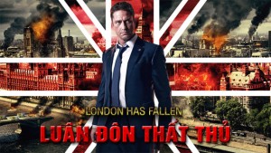 Phim Luân Đôn Thất Thủ - London Has Fallen (2017)