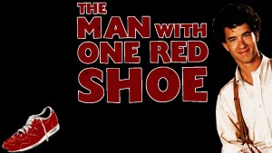 Phim Người Đàn Ông Đi Giày Đỏ - The Man with One Red Shoe (1985)