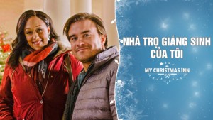 Phim Nhà Trọ Giáng Sinh Của Tôi - My Christmas Inn (2018)