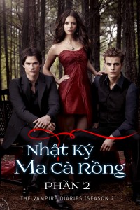 Phim Nhật Ký Ma Cà Rồng (Phần 2) - The Vampire Diaries (Season 2) (2010)