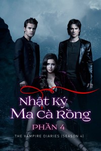 Phim Nhật Ký Ma Cà Rồng (Phần 4) - The Vampire Diaries (Season 4) (2012)