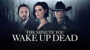 Phim Phút Giây Tỉnh Giấc - The Minute You Wake up Dead (2022)