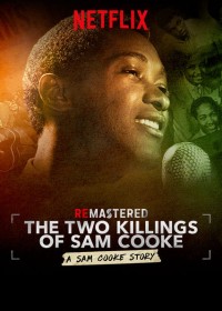 Phim Tái hiện: Hai lần sát hại Sam Cooke - ReMastered: The Two Killings of Sam Cooke (2019)