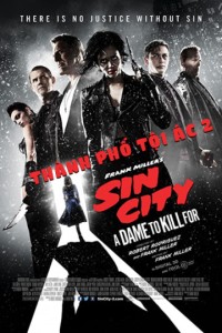 Phim Thành Phố Tội Ác 2 - Sin City: A Dame to Kill for (2014)