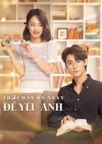 Phim Thời Hạn Ba Ngày Để Yêu Anh - Love Me in Three Days (2023)