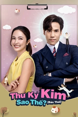 Phim [Thuyết Minh] Thư Ký Kim Sao Thế? (Bản Thái) - Dear My Secretary (Vietnamese Ver.) (2025)