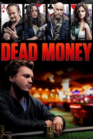 Phim Tiền Thế Mạng - Dead Money (2024)