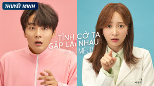 Phim Tình Cờ Ta Gặp Lại Nhau - You Raise Me Up (2021)