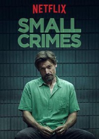 Phim Tội vặt - Small Crimes (2017)