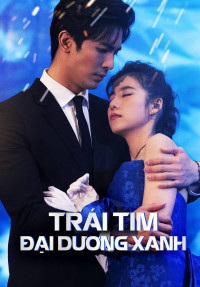 Phim Trái Tim Đại Dương Xanh - The Blue Ocean Diamond (2021)