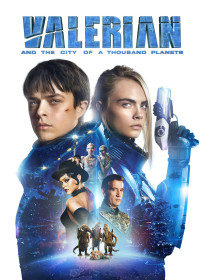 Phim Valerian và Thành Phố Ngàn Hành Tinh - Valerian and the City of a Thousand Planets (2017)