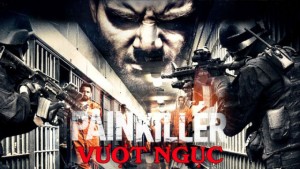 Phim Vượt Ngục - Painkiller (2013)